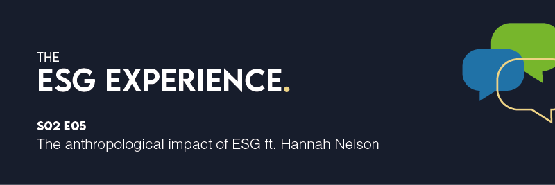 The ESG Experience Podcast - Season 2, Episode 5
